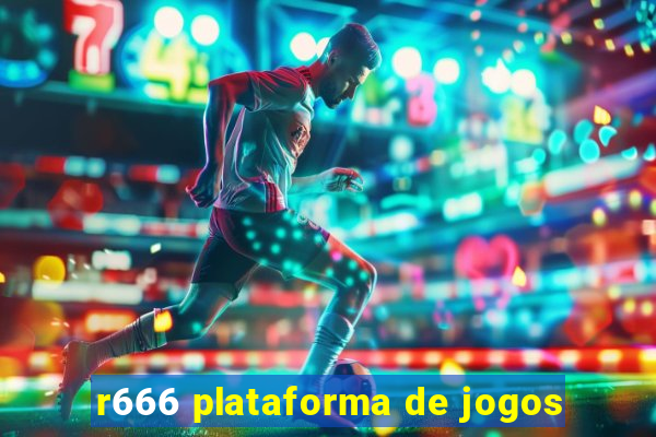 r666 plataforma de jogos